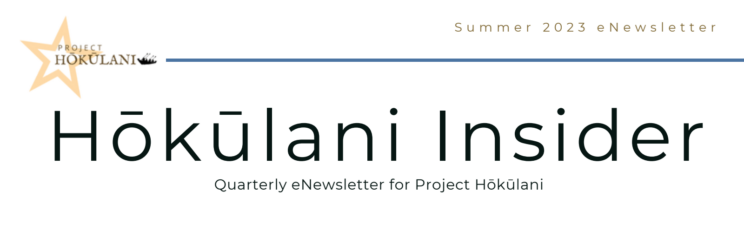 Read more about the article Project Hōkūlani August 2023 eNewsletter