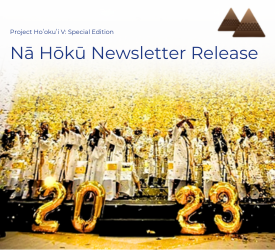 Project Hoʻokuʻi V: Special Edition Nā Hōkū Newsletter Release. 2023 Graduation ceremony of students in white cap and gowns surrounded by gold confetti.