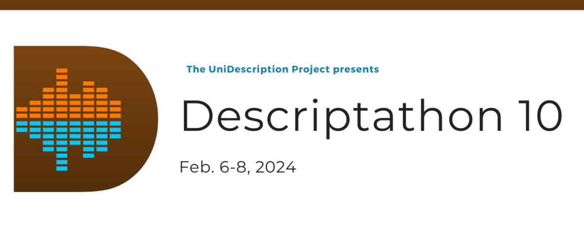 The UniDescription Project presents Descriptathon 10. Feb. 6-8, 2024. Logo of letter D with sound waves.